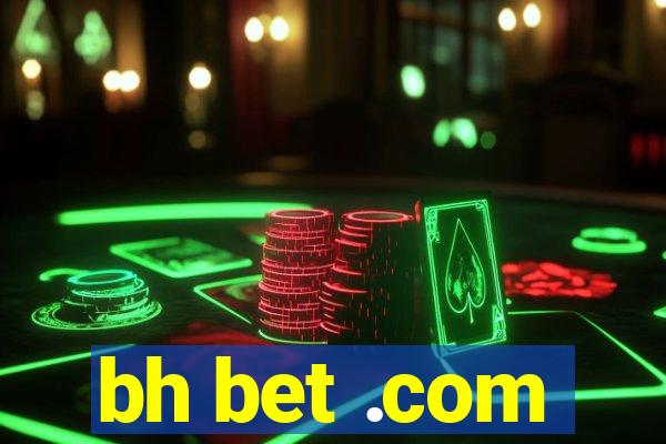 bh bet .com